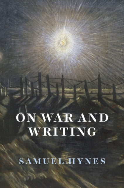 Book cover of: On War and Writing. By: Samuel Hynes