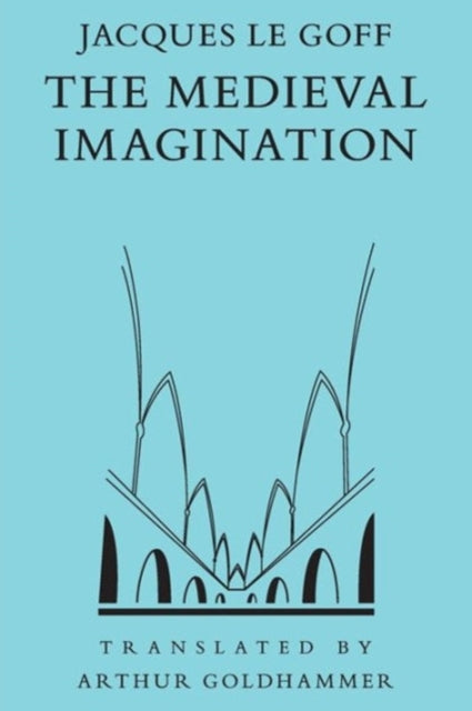Book cover of: Medieval Imagination. By: Jacques Le Goff