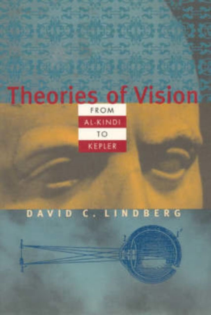 Book cover of: Theories of Vision from Al-kindi to Kepler. By: David C. Lindberg