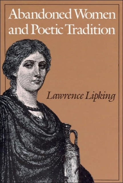 Book cover of: Abandoned Women and Poetic Tradition