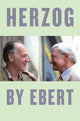 Book cover of: Herzog by Ebert. By: Roger Ebert