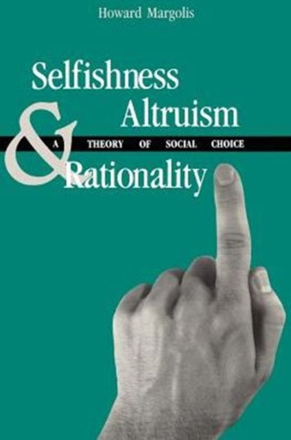 Book cover of: Selfishness, Altruism, and Rationality
