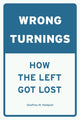 Book cover of: Wrong Turnings. By: Geoffrey M. Hodgson