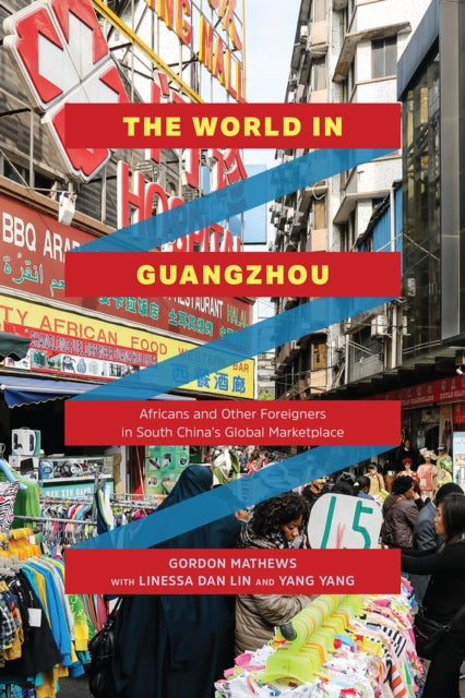 Book cover of: World in Guangzhou. By: Gordon Mathews