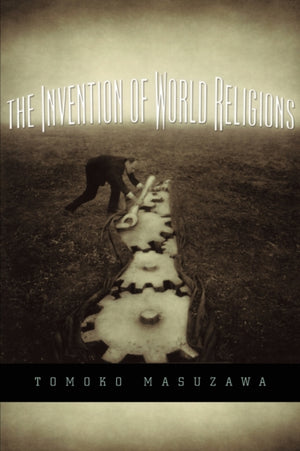 The Invention of World Religions