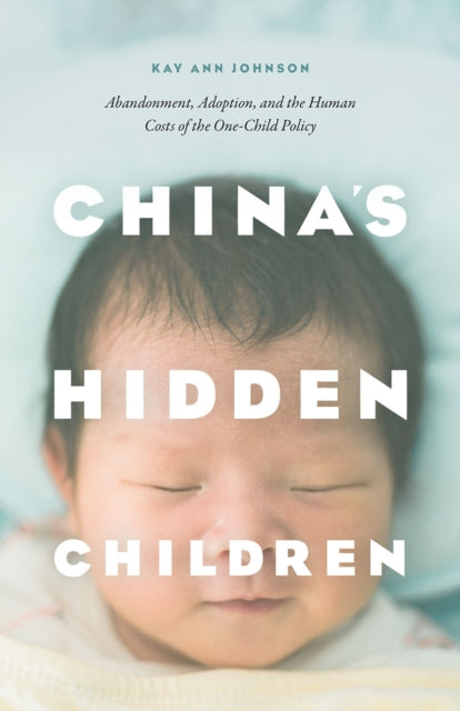 Book cover of: China's Hidden Children. By: Kay Ann Johnson