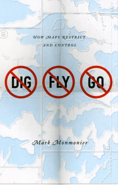 Book cover of: No Dig, No Fly, No Go. By: Mark S. Monmonier