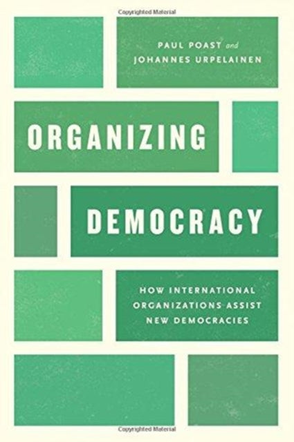 Book cover of: Organizing Democracy. By: Paul Poast