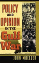 Book cover of: Policy and Opinion in the Gulf War