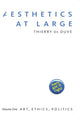 Book cover of: Aesthetics at Large. By: Thierry de Duve