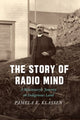 Book cover of: Story of Radio Mind. By: Pamela E. Klassen