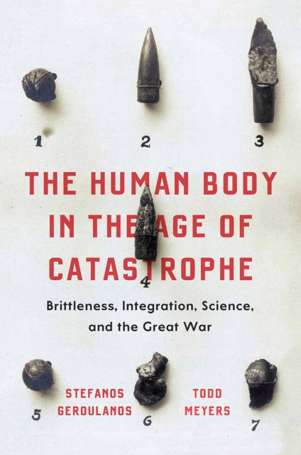 Book cover of: Human Body in the Age of Catastrophe. By: Stefanos Geroulanos