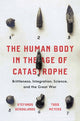 Book cover of: Human Body in the Age of Catastrophe. By: Stefanos Geroulanos