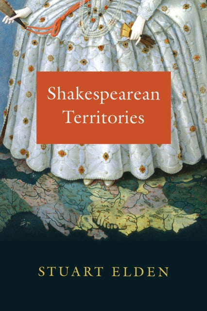 Book cover of: Shakespearean Territories. By: Stuart Elden