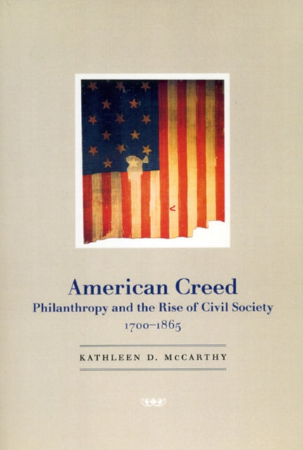 Book cover of: American Creed. By: Kathleen D. McCarthy