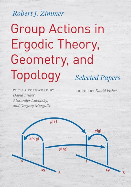 Book cover of: Group Actions in Ergodic Theory, Geometry, and Topology. By: Robert J. Zimmer