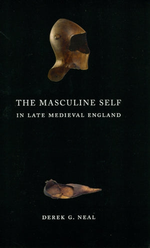 Masculine Self in Late Medieval England