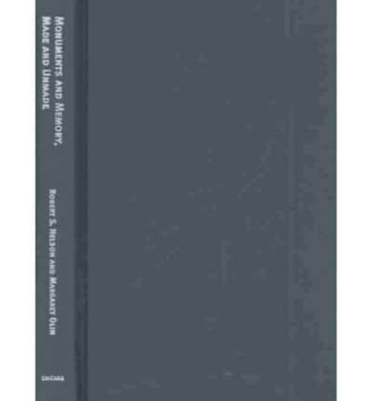 Book cover of: Monuments and Memory, Made and Unmade