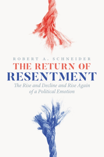 Book cover of: Return of Resentment. By: Robert A. Schneider