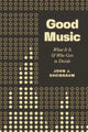 Book cover of: Good Music. By: John J. Sheinbaum