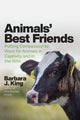 Book cover of: Animals' Best Friends. By: Barbara J. King