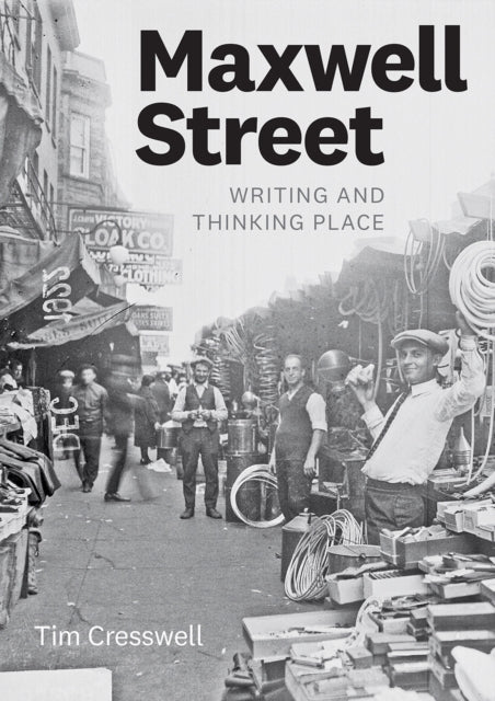 Book cover of: Maxwell Street. By: Tim Cresswell