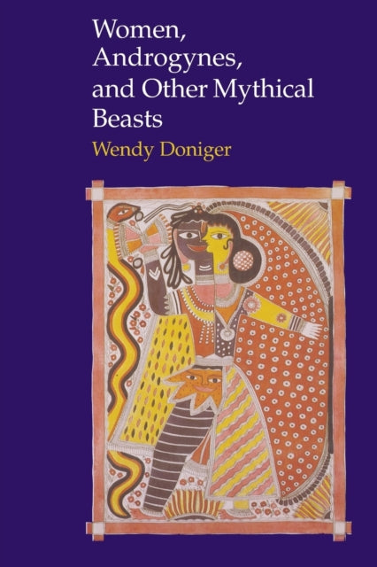 Book cover of: Women, Androgynes, and Other Mythical Beasts. By: Wendy Doniger O'Flaherty