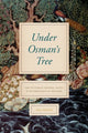 Book cover of: Under Osman's Tree. By: Alan Mikhail