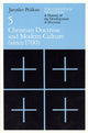 Book cover of: Christian Tradition: A History of the Develo – Christian Doctrine and Modern Culture (since 1700). By: Jaroslav Jan Pelikan