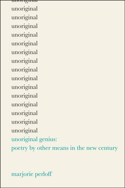 Book cover of: Unoriginal Genius. By: Marjorie Perloff