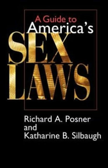 Book cover of: Guide to America's Sex Laws. By: Richard A. Posner