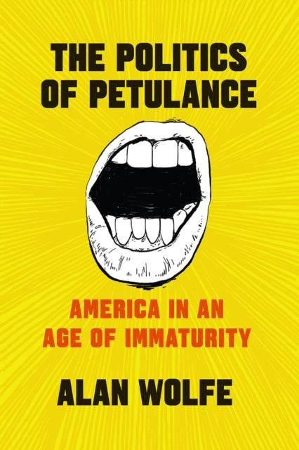 Book cover of: Politics of Petulance. By: Alan Wolfe