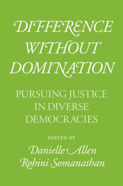 Book cover of: Difference Without Domination. By: Danielle Allen