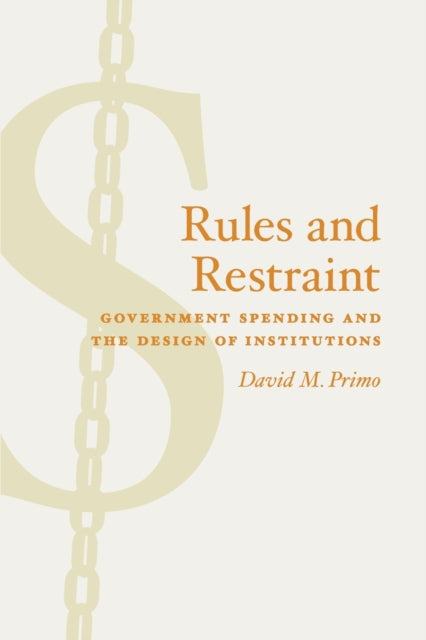 Book cover of: Rules and Restraint. By: David M. Primo