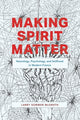 Book cover of: Making Spirit Matter. By: Larry Sommer McGrath