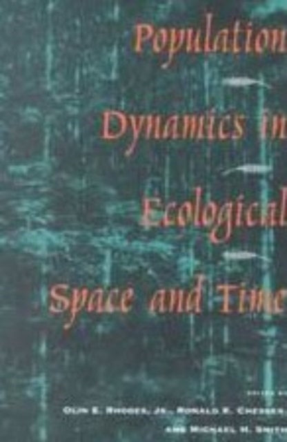 Book cover of: Population Dynamics in Ecological Space and Time