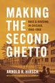 Book cover of: Making the Second Ghetto. By: Arnold R. Hirsch