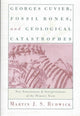 Book cover of: Georges Cuvier, Fossil Bones, and Geological Catastrophes