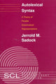 Book cover of: Autolexical Syntax. By: Jerrold M. Sadock