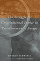 Book cover of: Struggle for Constitutional Justice in Post-Communist Europe. By: Herman Schwartz