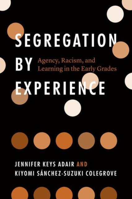 Book cover of: Segregation by Experience. By: Jennifer Keys Adair