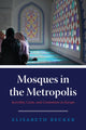 Book cover of: Mosques in the Metropolis. By: Elisabeth Becker