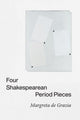 Book cover of: Four Shakespearean Period Pieces. By: Margreta de Grazia