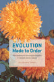 Book cover of: Evolution Made to Order. By: Helen Anne Curry