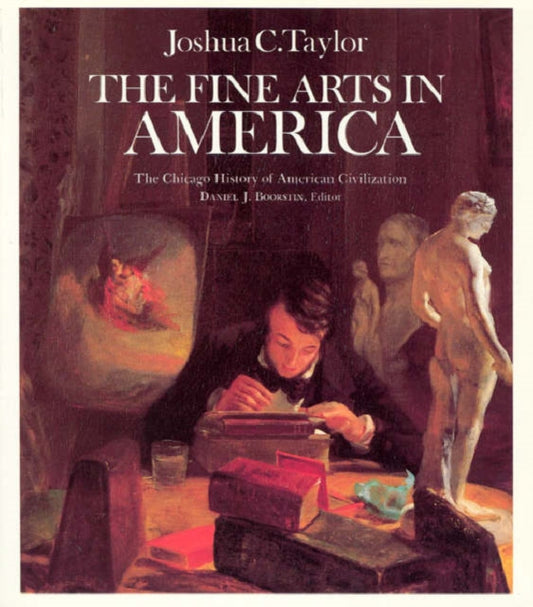 Book cover of: Fine Arts in America. By: Joshua Charles Taylor
