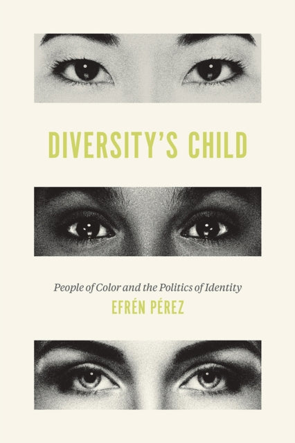 Book cover of: Diversity's Child. By: Efren O. Perez