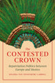 Book cover of: Contested Crown. By: Khadija von Zinnenburg Carroll