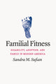 Book cover of: Familial Fitness. By: Sandra M. Sufian