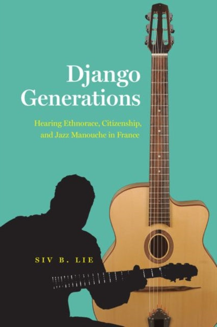 Book cover of: Django Generations. By: Siv B. Lie