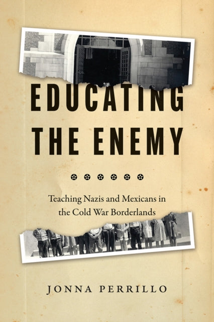 Book cover of: Educating the Enemy. By: Jonna Perrillo